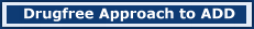 Drugfree Approach to ADD