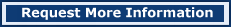 Request More Information